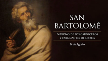 Hoy se celebra la fiesta de San Bartolomé, Apóstol de Cristo