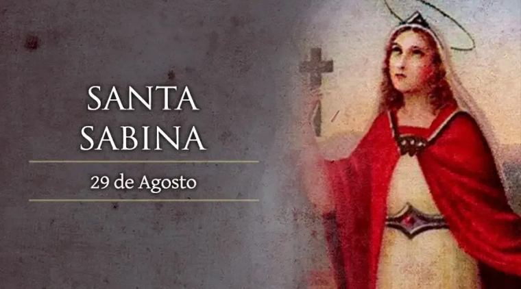 Hoy se celebra a Santa Sabina de Roma, mártir del siglo II