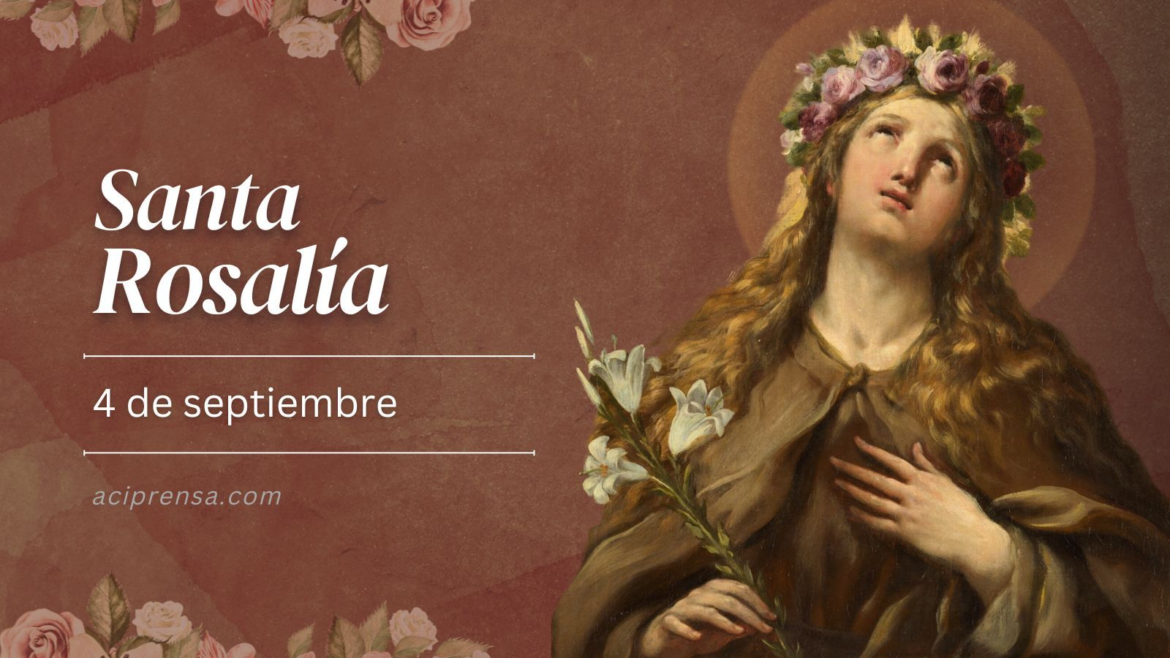 Hoy recordamos a Santa Rosalía, intercesora de quienes padecen enfermedades infecciosas