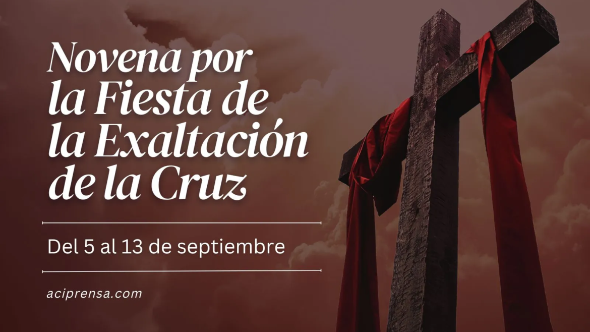 Hoy inicia la novena por la Fiesta de la Exaltación de la Santa Cruz
