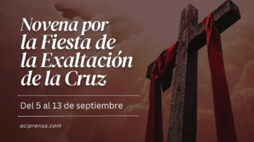 Hoy inicia la novena por la Fiesta de la Exaltación de la Santa Cruz