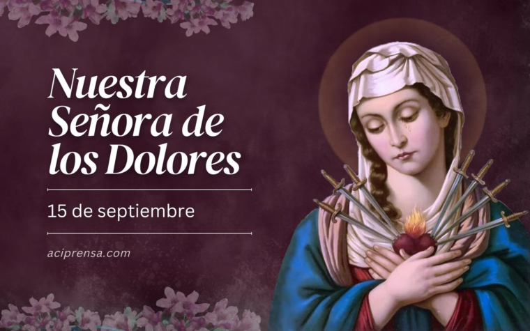 Hoy celebramos a Nuestra Señora de los Dolores, Madre de todo consuelo