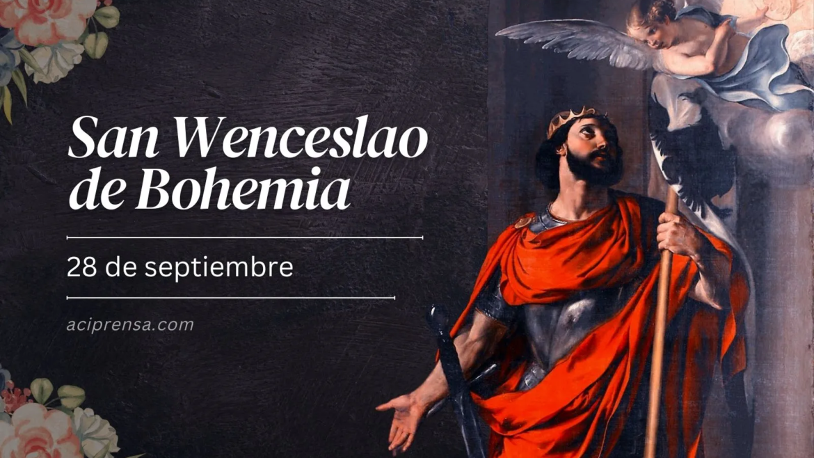 Hoy celebramos a San Wenceslao de Bohemia, un gobernante justo asesinado por la fe