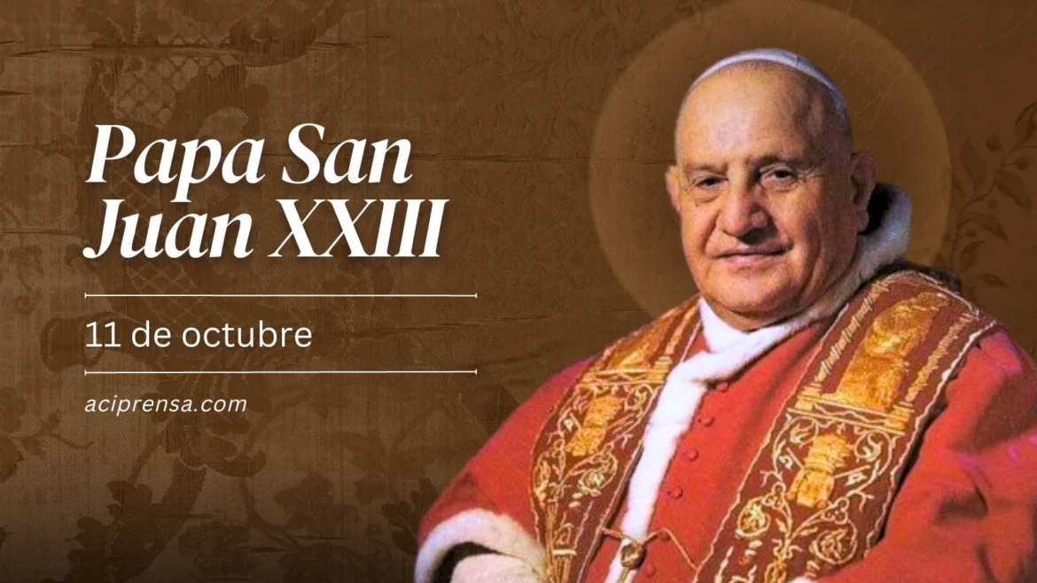 Hoy celebramos a San Juan XXIII, el Papa que convocó al Concilio Vaticano II