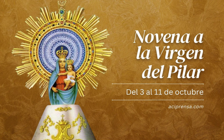 Hoy inicia la novena a Nuestra Señora del Pilar, patrona de la hispanidad