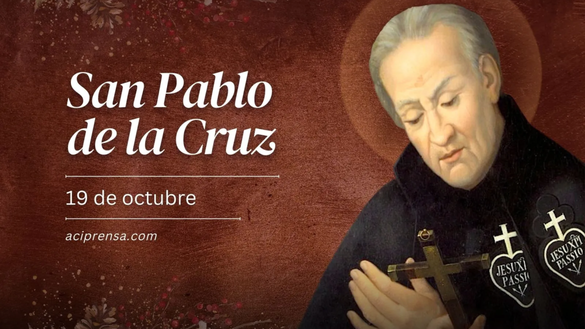 Hoy se celebra a San Pablo de la Cruz, fundador de los pasionistas, apóstol de la Pasión
