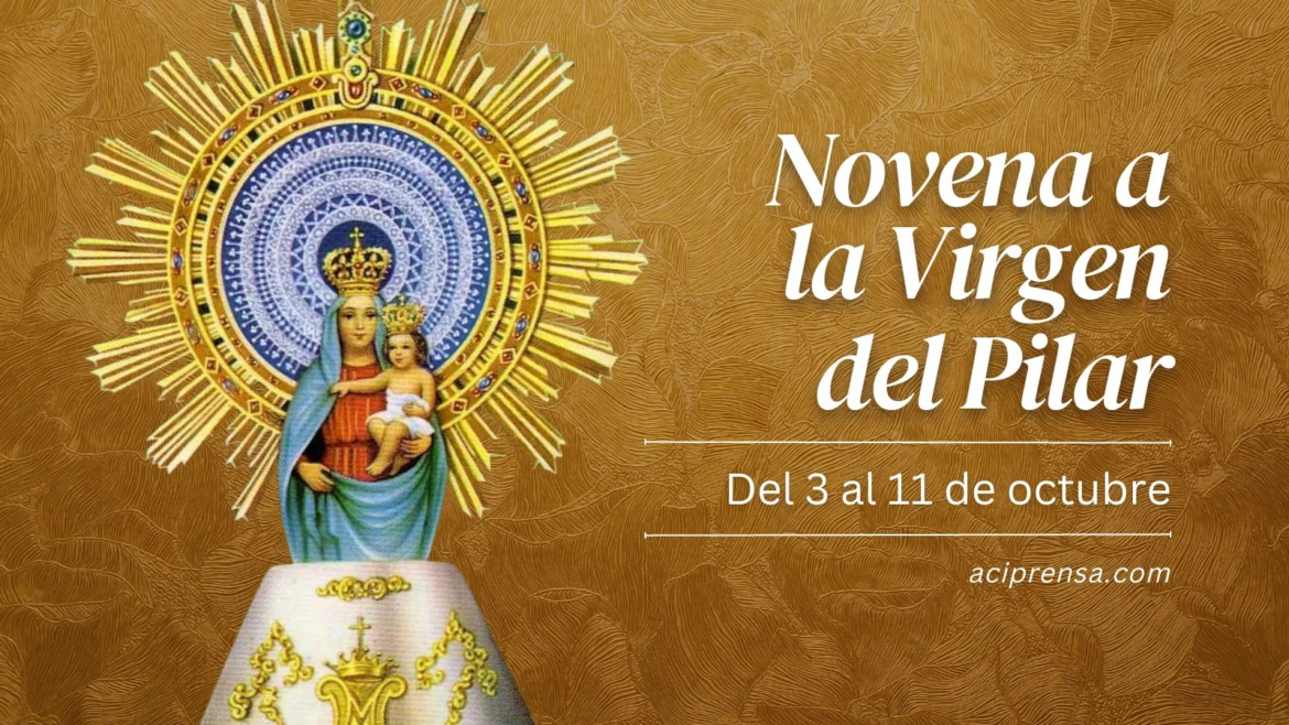 Hoy comienza la novena a Nuestra Señora del Pilar, patrona de la hispanidad