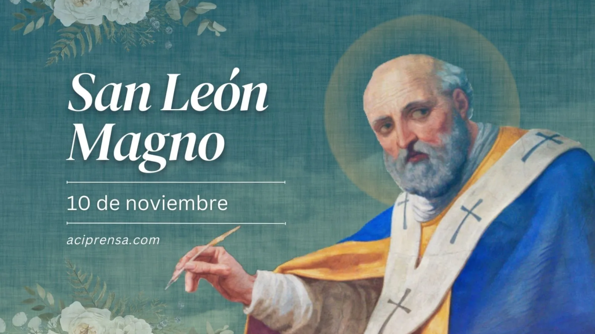 Hoy se celebra a San León Magno, Doctor de la Iglesia y protector de los indefensos