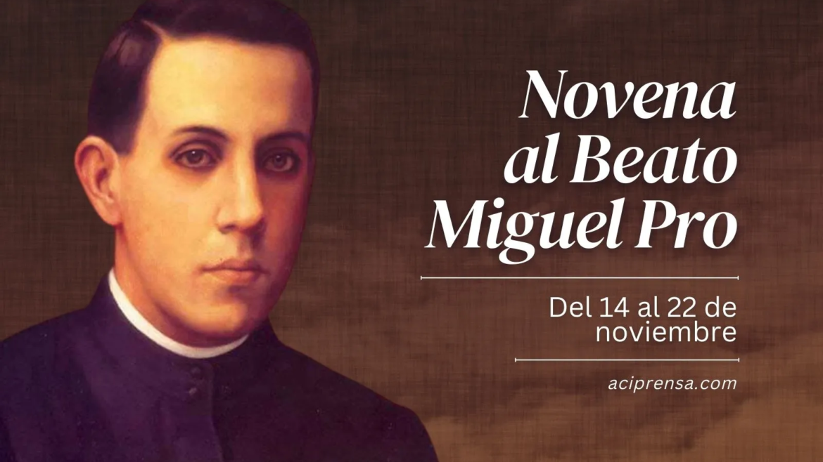 Hoy inicia la Novena al Beato Miguel Pro, mártir de la Guerra Cristera en México