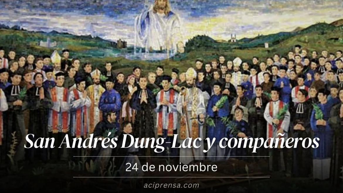 Hoy se celebra a San Andrés Dung-Lac y compañeros, asesinados por odio a la fe