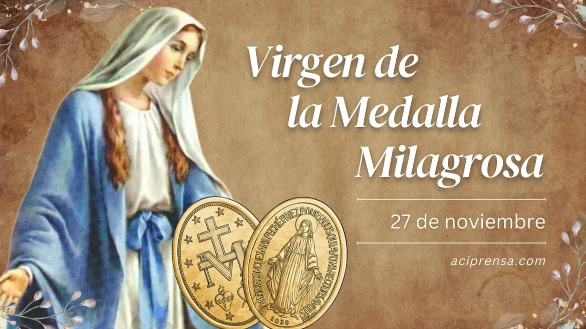 Hoy se celebra a la Virgen de la Medalla Milagrosa