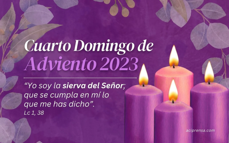 Hoy celebramos el Cuarto Domingo de Adviento 2023