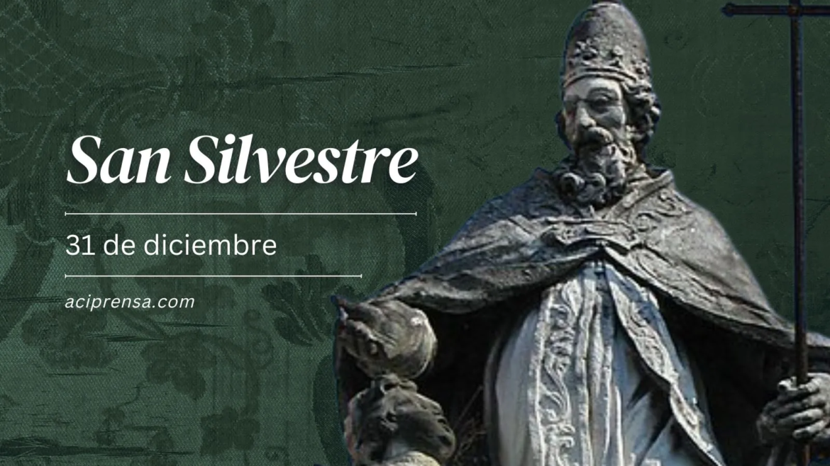 El último día del año recordamos a San Silvestre, el primer pontífice “administrador”