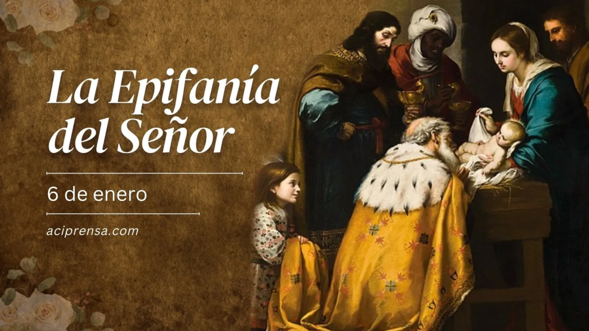 Hoy la Iglesia celebra la Solemnidad de la Epifanía del Señor