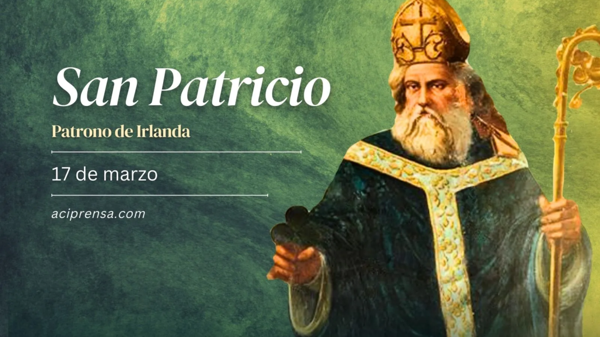 Hoy celebramos a San Patricio, quien convertido al cristianismo se hizo ‘apóstol de Irlanda’