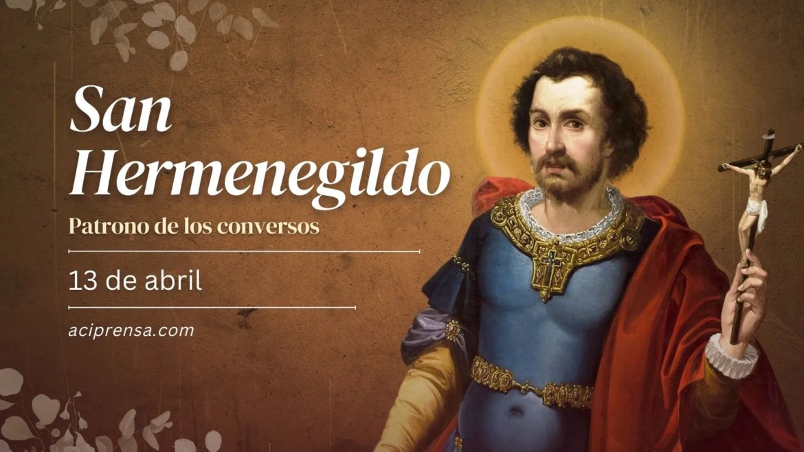 Hoy celebramos a San Hermenegildo mártir y ‘patrono de los conversos’