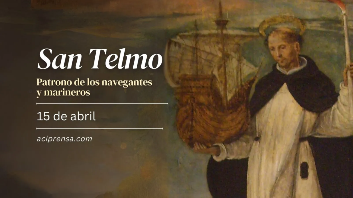 Hoy celebramos a San Telmo el Confesor, patrono de los navegantes y marineros