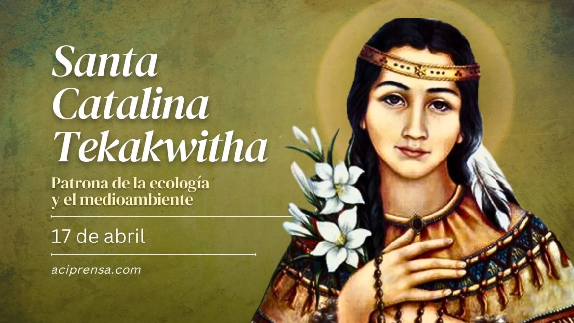 Hoy la Iglesia celebra a Catalina Tekakwitha, la primera santa piel roja