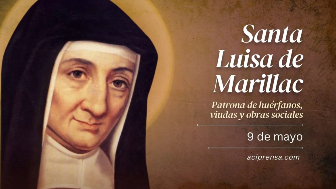 Hoy celebramos a Santa Luisa de Marillac, patrona de los huérfanos, viudas y obras sociales