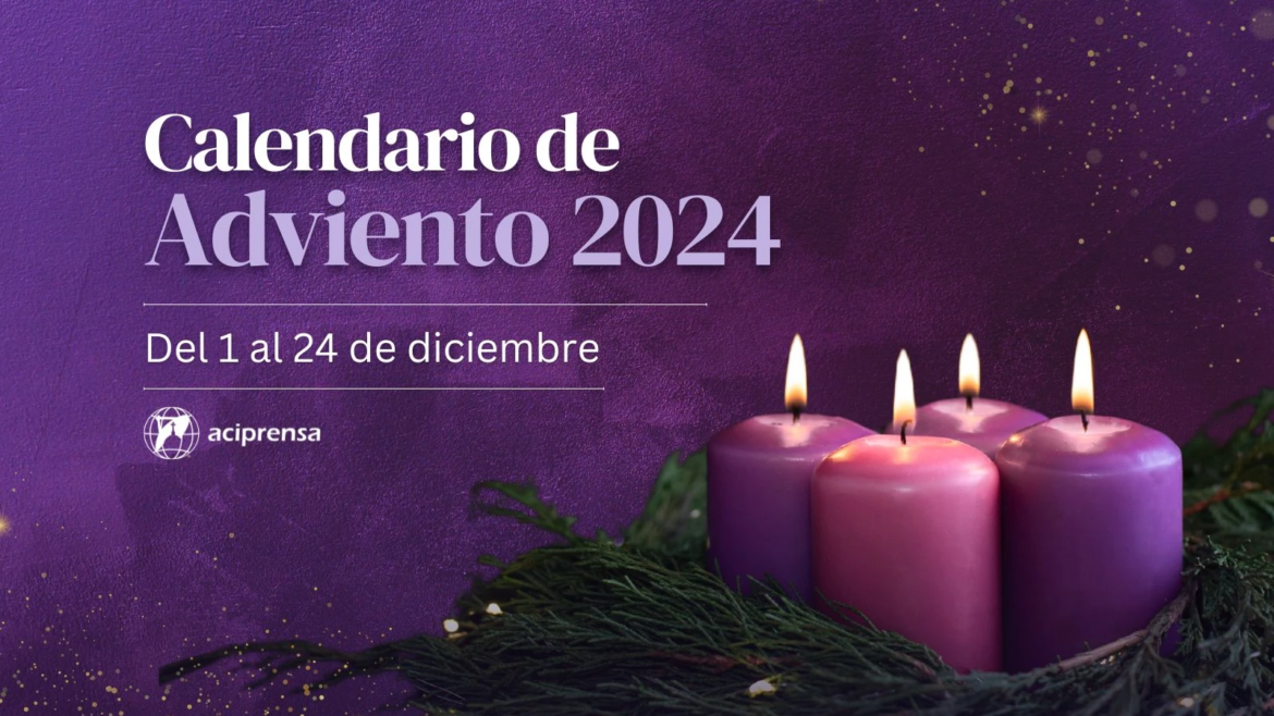 Calendario de Adviento 2024: lecturas y oraciones hacia el Jubileo 2025