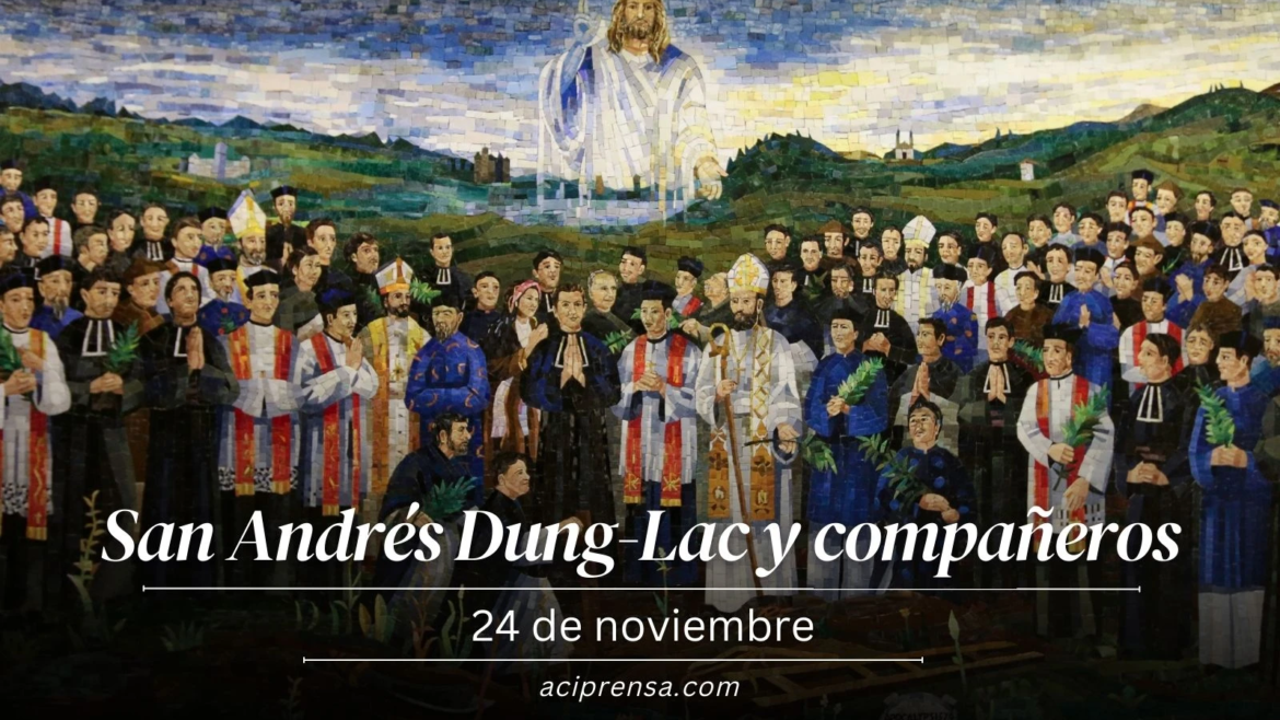 Hoy la Iglesia recuerda a los Mártires de Vietnam, encabezados por San Andrés Dung-Lac