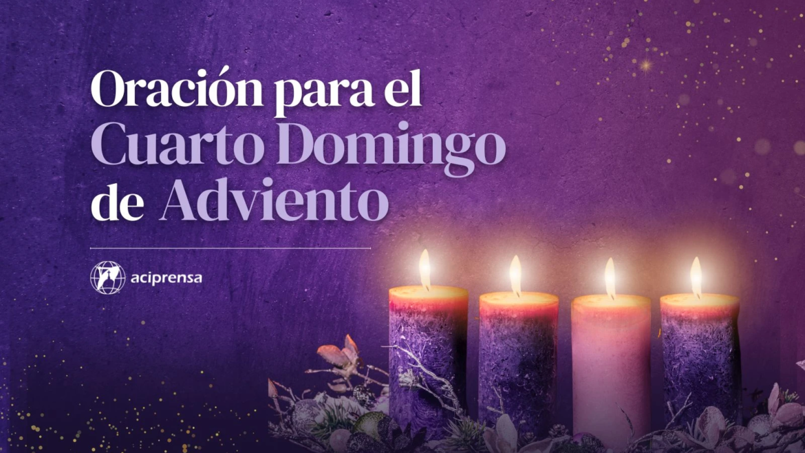 Oración familiar para el Cuarto Domingo de Adviento 2024
