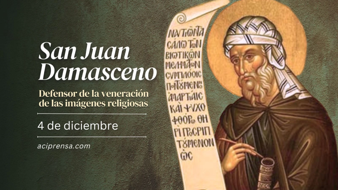 Hoy celebramos a San Juan Damasceno, defensor de la veneración a las imágenes religiosas
