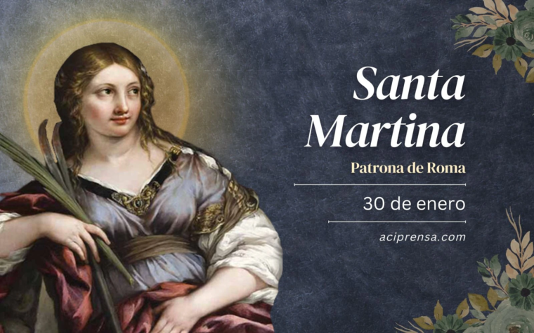 Hoy celebramos a Santa Martina mártir, patrona de la ciudad de Roma