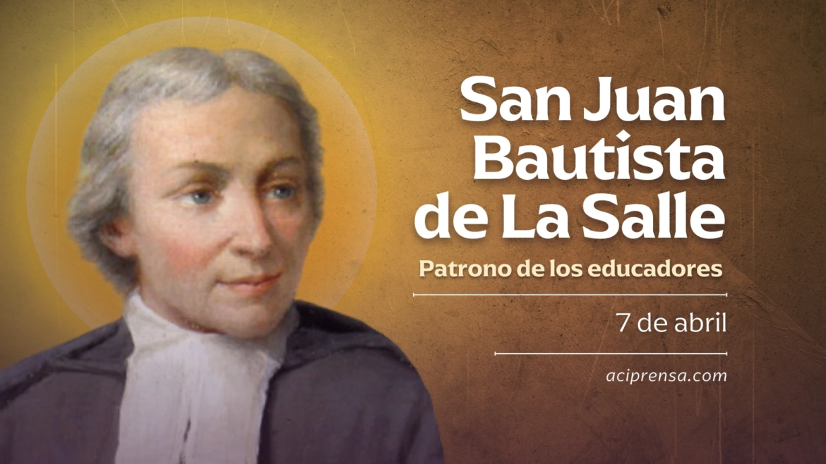 Hoy se celebra a San Juan Bautista de La Salle, patrono de los educadores