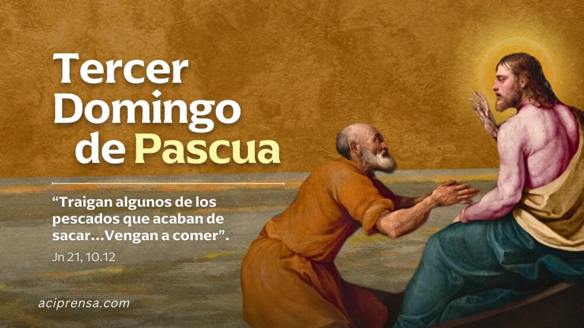 Hoy es el Tercer Domingo de Pascua 2025