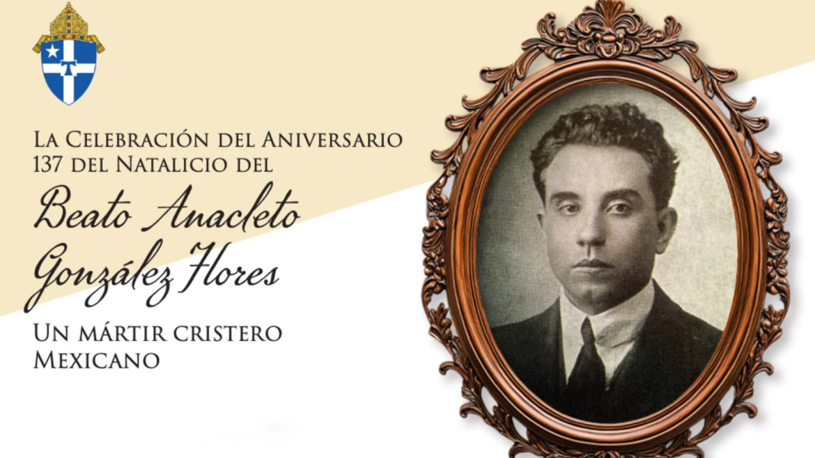Arquidiócesis en EE.UU. celebrará los 137 años del nacimiento del Beato Anacleto González Flores