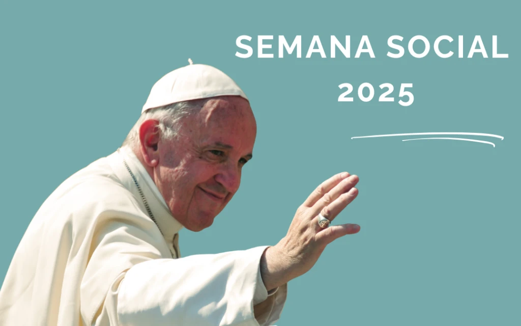 La Semana Social 2025 en Argentina pondrá la mirada en el legado del Papa Francisco