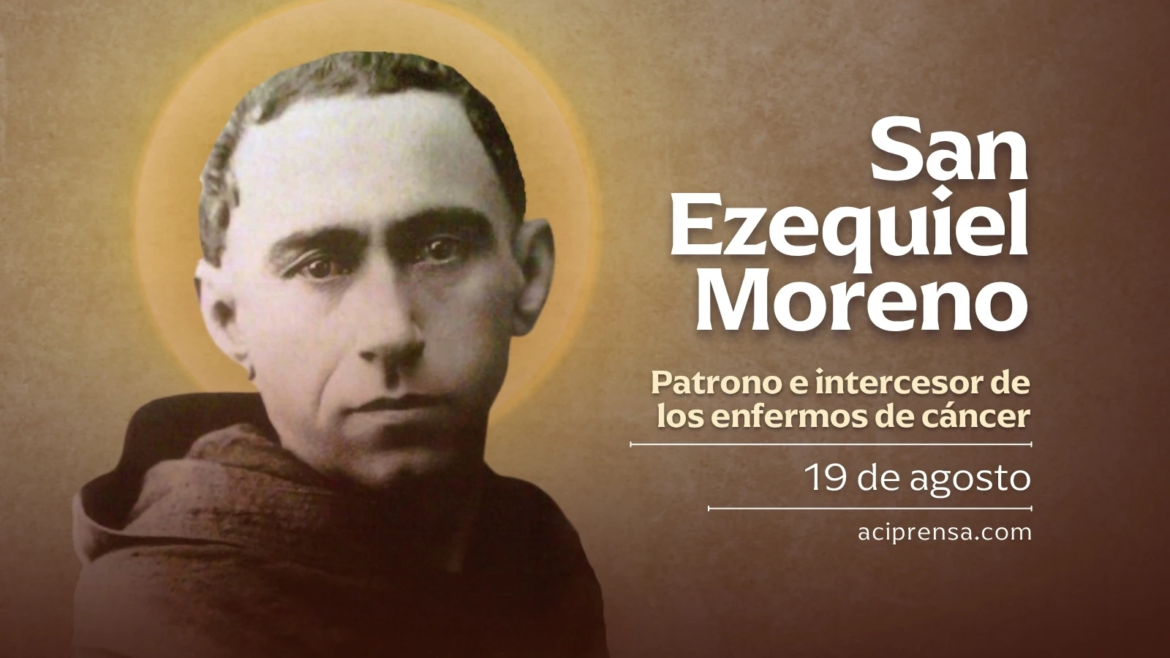 Hoy celebramos a San Ezequiel Moreno, patrono e intercesor de los enfermos de cáncer