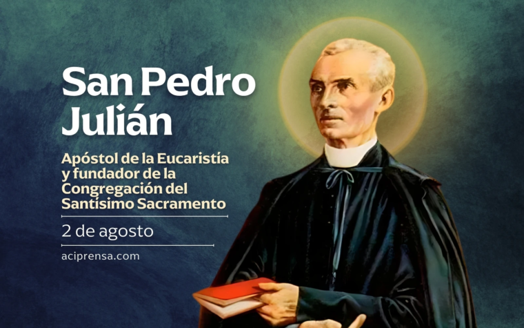 Hoy se celebra a San Pedro Julián, promotor de la adoración eucarística