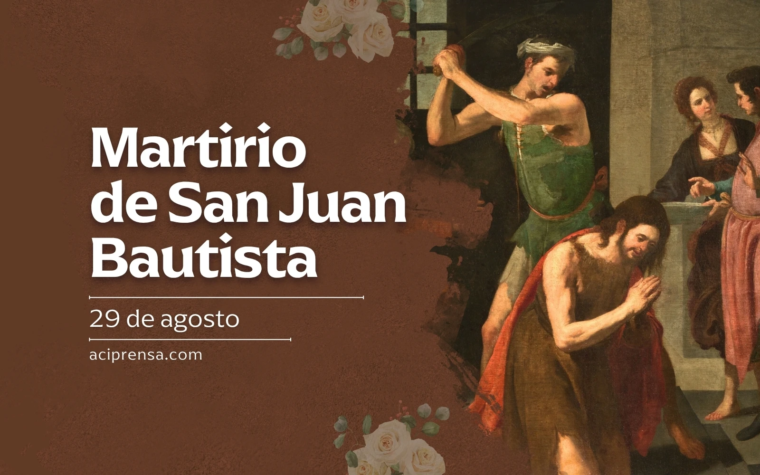 Hoy se celebra el martirio de San Juan Bautista