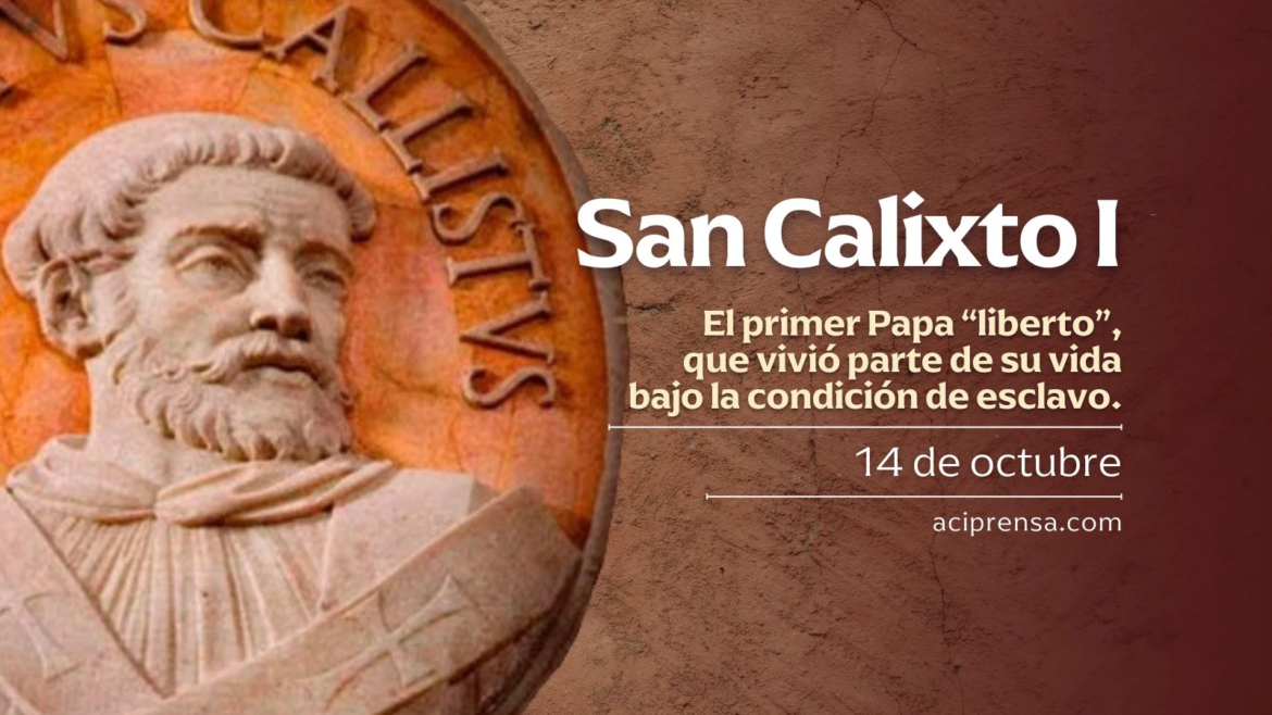 Hoy celebramos a San Calixto mártir, el esclavo que llegó a ser Papa