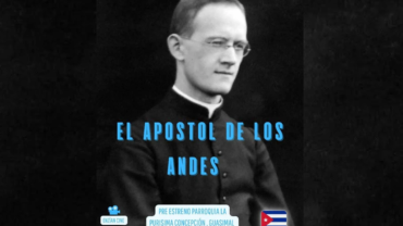 Hoy se estrena en Cuba el documental “El Apóstol de los Andes”