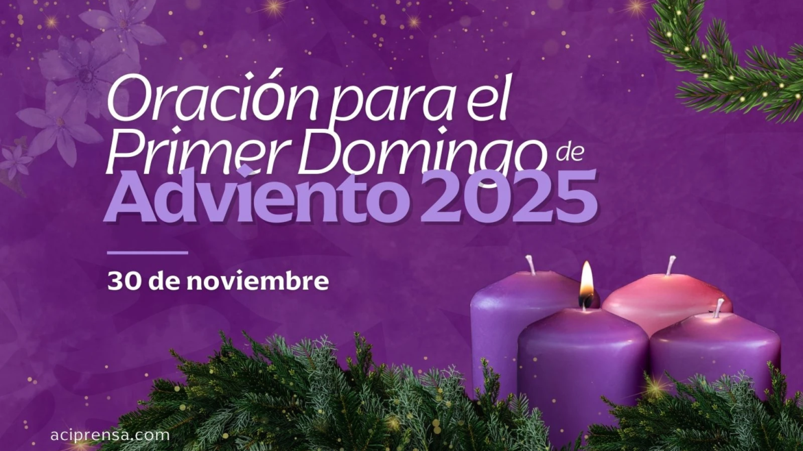 Oración familiar para el Primer Domingo de Adviento 2025